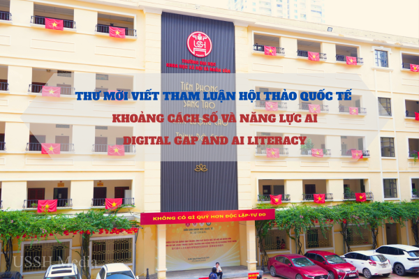Thư mời viết bài Hội thảo khoa học quốc tế: “Khoảng cách số và Năng lực AI” (Digital Gap and AI Literacy)”