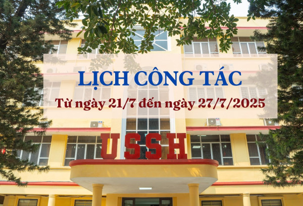 Lịch công tác của Lãnh đạo Nhà trường từ ngày 21/7 đến ngày 27/7/2025