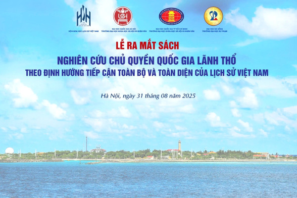 Lễ ra mắt bộ sách “Nghiên cứu chủ quyền quốc gia, lãnh thổ theo định hướng tiếp cận toàn bộ và toàn diện của Lịch sử Việt Nam”