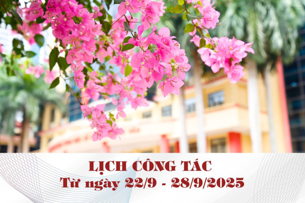 Lịch công tác từ ngày 22/9 - 28/9/2025