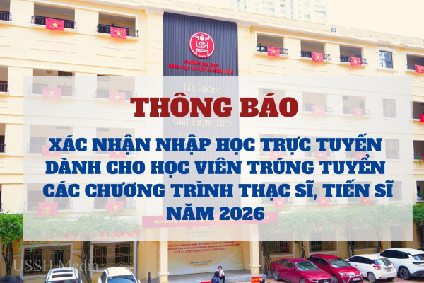 Thông báo xác nhận nhập học trực tuyến dành cho học viên trúng tuyển các chương trình thạc sĩ, tiến sĩ năm 2026