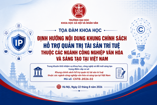 Tọa đàm khoa học: “Định hướng nội dung khung chính sách hỗ trợ quản trị tài sản trí tuệ   thuộc các ngành công nghiệp văn hóa và sáng tạo tại Việt Nam”