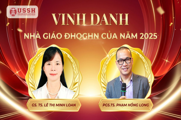 Trân trọng chúc mừng 02 nhà giáo của trường ĐH KHXH&NV được vinh danh là "Nhà giáo ĐHQGHN của năm 2025"