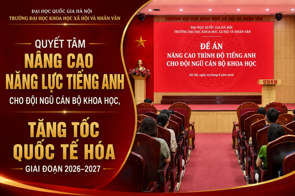 Quyết tâm nâng cao năng lực tiếng Anh cho đội ngũ cán bộ khoa học, tăng tốc quốc tế hóa giai đoạn 2026–2027