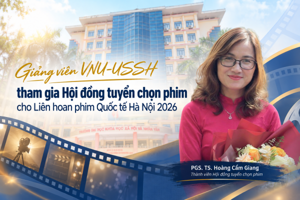 Giảng viên VNU-USSH tham gia Hội đồng tuyển chọn phim cho Liên hoan phim Quốc tế Hà Nội 2026